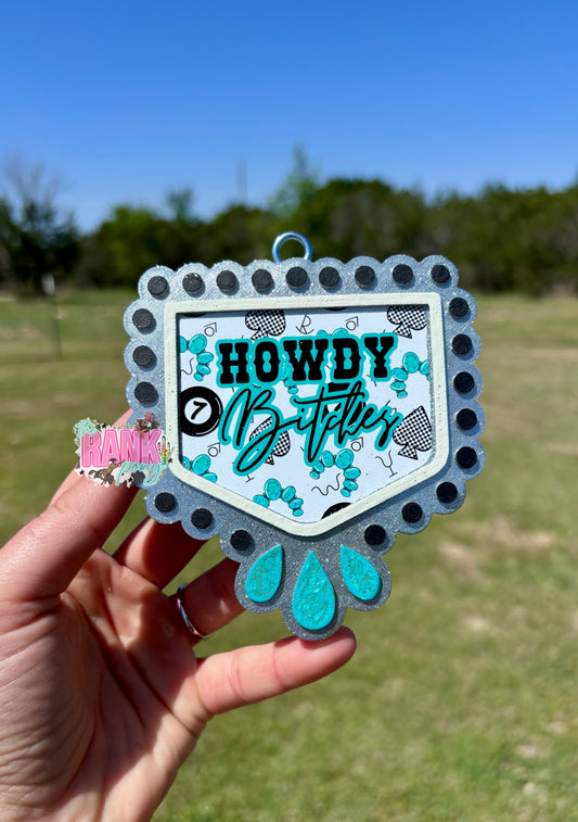 Howdy Bitches Pocket Jewelry *The Gate Getter*