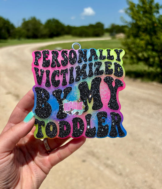 Victimized By My Toddler