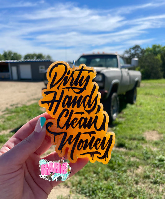 Dirty Hands Clean Money