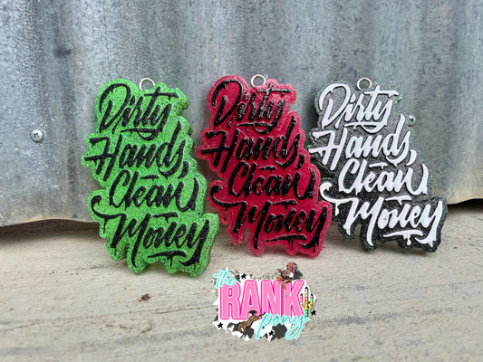 Dirty Hands Clean Money