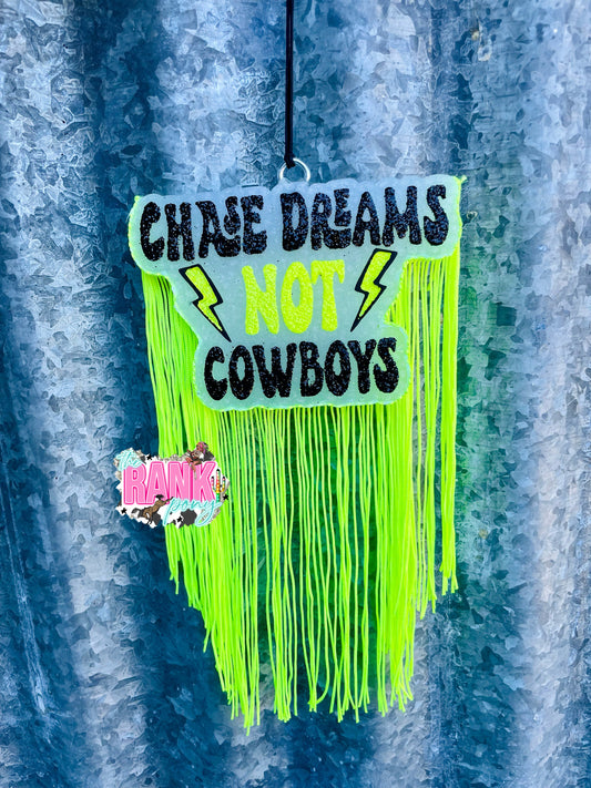 Chase Dreams Not Cowboys