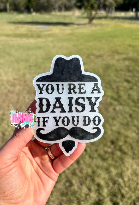 You’re A Daisy