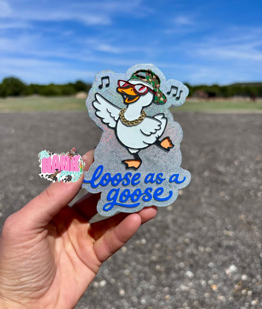 Loose as a Goose