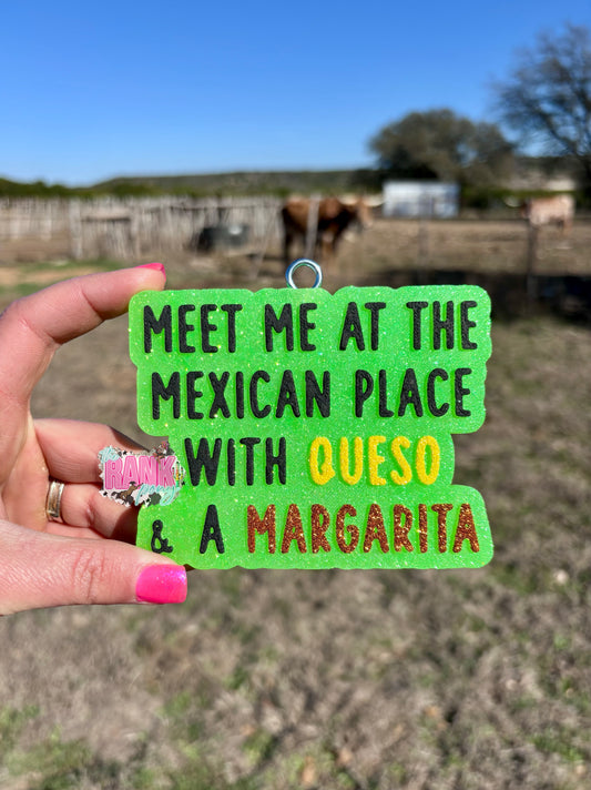Meet Me at the Mexican Place