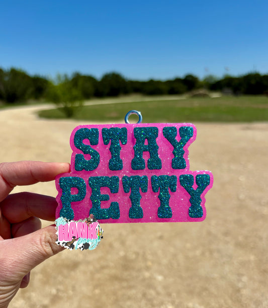 Stay Petty
