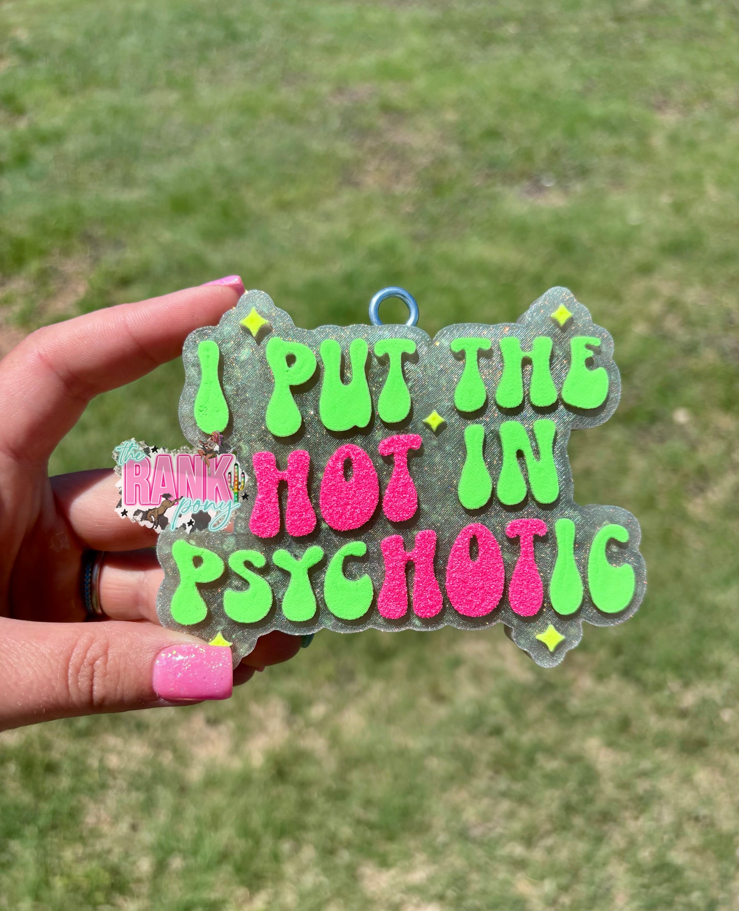 I Put The Hot in Psychotic